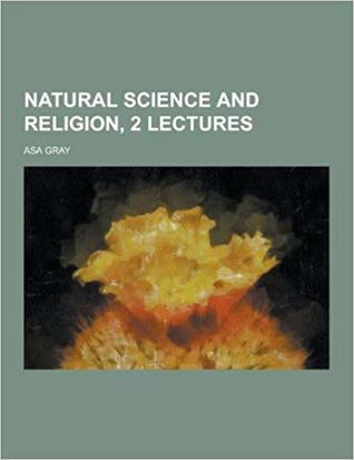 Natural Science and Religion, 2 Lectures