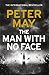 The Man With No Face by Peter  May