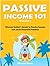 Passive Income 101: Discove...