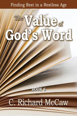 The Value of God's Word - Book 6: Finding REST in a restless age