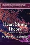 Heart String Theory by Steven C. Schneider