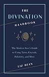 The Divination Handbook by Liz Dean