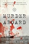 Murder Aboard: The Herbert Fuller Tragedy and the Ordeal of Thomas Bram