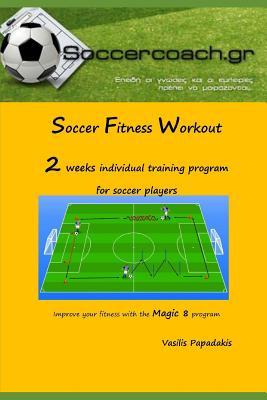 Soccer Fitness Workout: 2 weeks intividual training program for Soccer Players