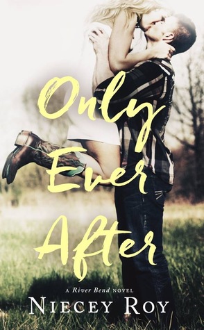 Only Ever After (River Bend, #2)
