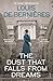The Dust that Falls from Dreams by Louis de Bernières