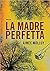 La madre perfetta