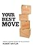 Your Best Move