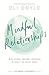 Mindful Relationships: Buil...