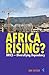 Africa Rising?: BRICS - Diversifying Dependency (African Issues, 33)