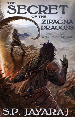 The Secret of the Zipacna Dragons: A Tale of Adijari