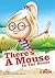 There's A Mouse In The House by T. Albert