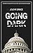 Going Dark (Gabriel Jets Bo...