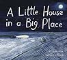 A Little House in a Big Place by Alison Acheson
