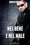 Nel bene e nel male by Charlie Cochet