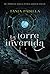 La torre invertida (ALGAIDA LITERARIA - PREMIO ATENEO JOVEN DE SEVILLA) (Spanish Edition)