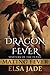 Dragon Fever (Masters of the Flame Mating Fever #1) by Elsa Jade