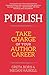 Publish: Take Charge of Your Author Career