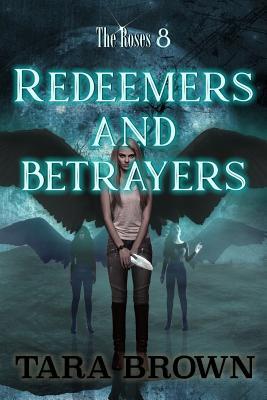 Redeemers and Betrayers (The Roses #8-9)