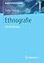 Ethnografie: Eine Einführung (Qualitative Sozialforschung) (German Edition)