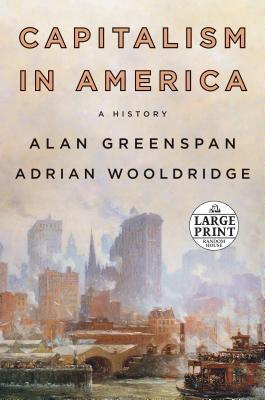 Capitalism in America: A History (Random House Large Print)