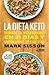 La dieta Keto: Reinicia tu metabolismo en 21 días y quema grasa de forma definitiva / The Keto Reset Diet (Spanish Edition)