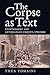 The Corpse as Text: Disinterment and Antiquarian Enquiry, 1700-1900