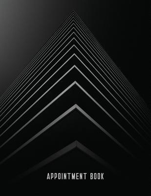 Appointment Book: Appointment Book: 2018-2019 Monthly & Weekly Appt Planner For Hair Salon, Stylist, Nails, Massage Therapist Or Other Businesses - Undated Daily And Hourly Schedule - Black