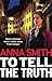 To Tell the Truth by Anna Smith To Tell the Truth by Anna Smith