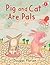 Pig and Cat Are Pals (I Like to Read)