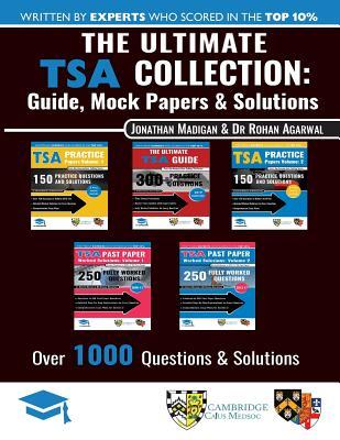 The Ultimate TSA Collection: 5 Books In One, Over 1050 Practice Questions & Solutions, Includes 6 Mock Papers, Detailed Essay Plans, 2019 Edition, Thinking Skills Assessment, UniAdmissions