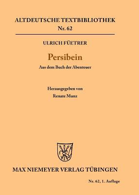 Persibein: Aus dem Buch der Abenteuer (Altdeutsche Textbibliothek, 62) (German Edition)
