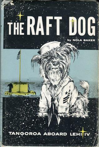 The Raft Dog: Tangoroa aboard Lehi IV (Hardcover)