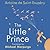The Little Prince by Antoine de Saint-Exupéry