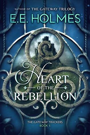 Heart of the Rebellion (The Gateway Trackers #5)
