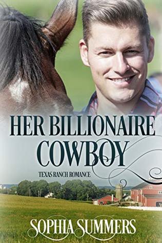 Her Billionaire Cowboy (Texas Ranch Romance #1)