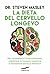 La dieta del cervello longevo by Steven Masley