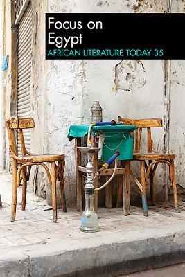 ALT 35: Focus on Egypt: African Literature Today (African Literature Today, 35)
