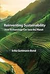 Reinventing Sustainability by Erika Guttmann-Bond
