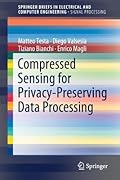 Compressed Sensing for Privacy-Preserving Data Processing