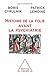 Histoire de la folie avant la psychiatrie (OJ.PSYCHOLOGIE) (French Edition)