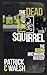 The Dead Squirrel (The Mac Maguire Detective Mysteries)