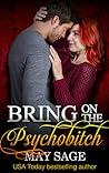 Bring on the Psychobitch by May Sage