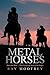 Metal Horses: Harry the Mol...