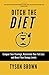 Ditch the Diet by Tyson Brown