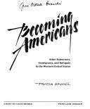 Becoming Americans (Hardcover)