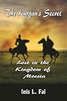 The Kurgan's Secret~Lost in the Kingdom of Moesia (Heirs Through Time Saga, #2)