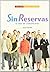 Sin Reservas: El arte de co...