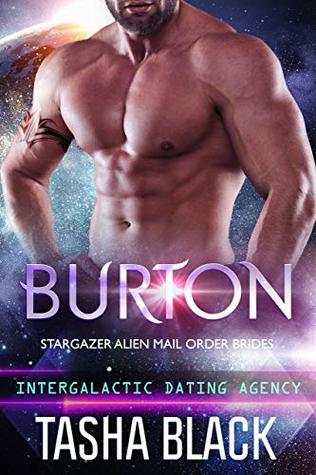 Burton (Stargazer Alien Mail Order Brides #14; Intergalactic Dating Agency)