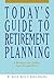Today's Guide to Retirement...